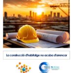 La construcció d’habitatge no acaba d’arrencar